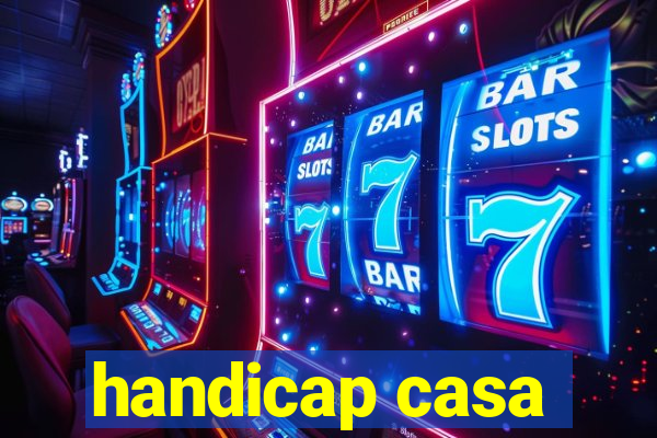 handicap casa